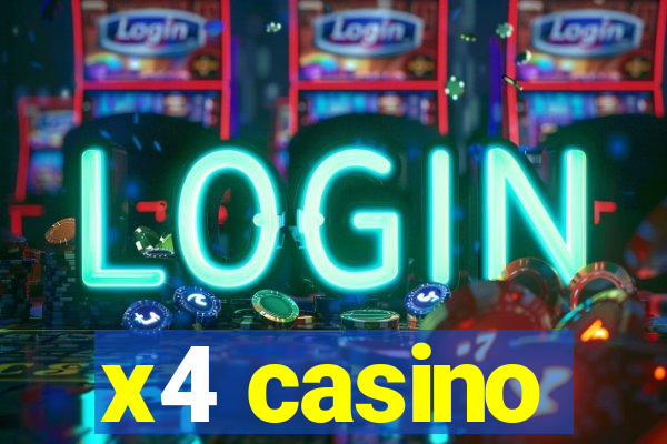 x4 casino